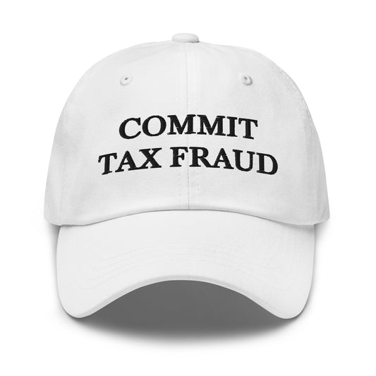 COMMIT TAX FRAUD Cap