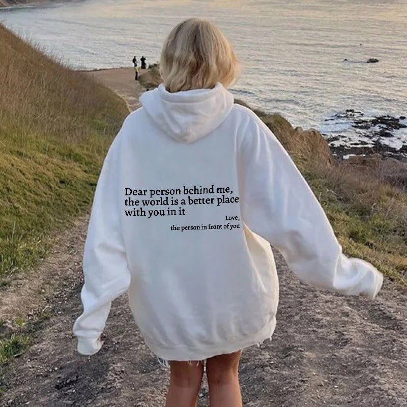 Dear Person Behind Me,the World Is A Better Place,with You In It,love,the Person In Front Of You,Women's Plush Letter Printed Kangaroo Pocket Drawstring Printed Hoodie Unisex Trendy Hoodies - AXON