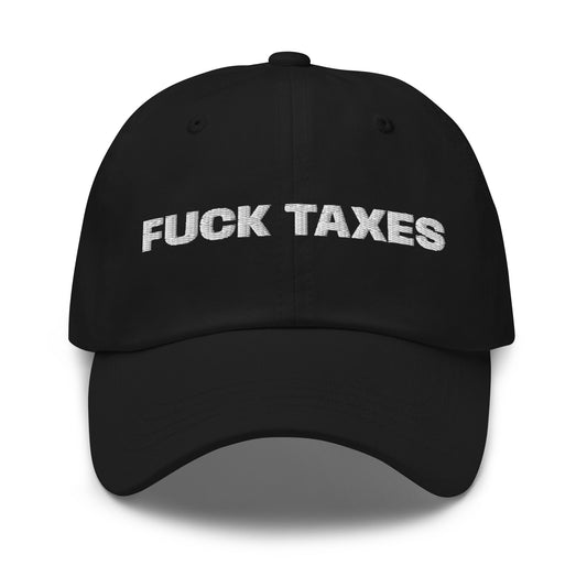 FUCK TAXES Cap