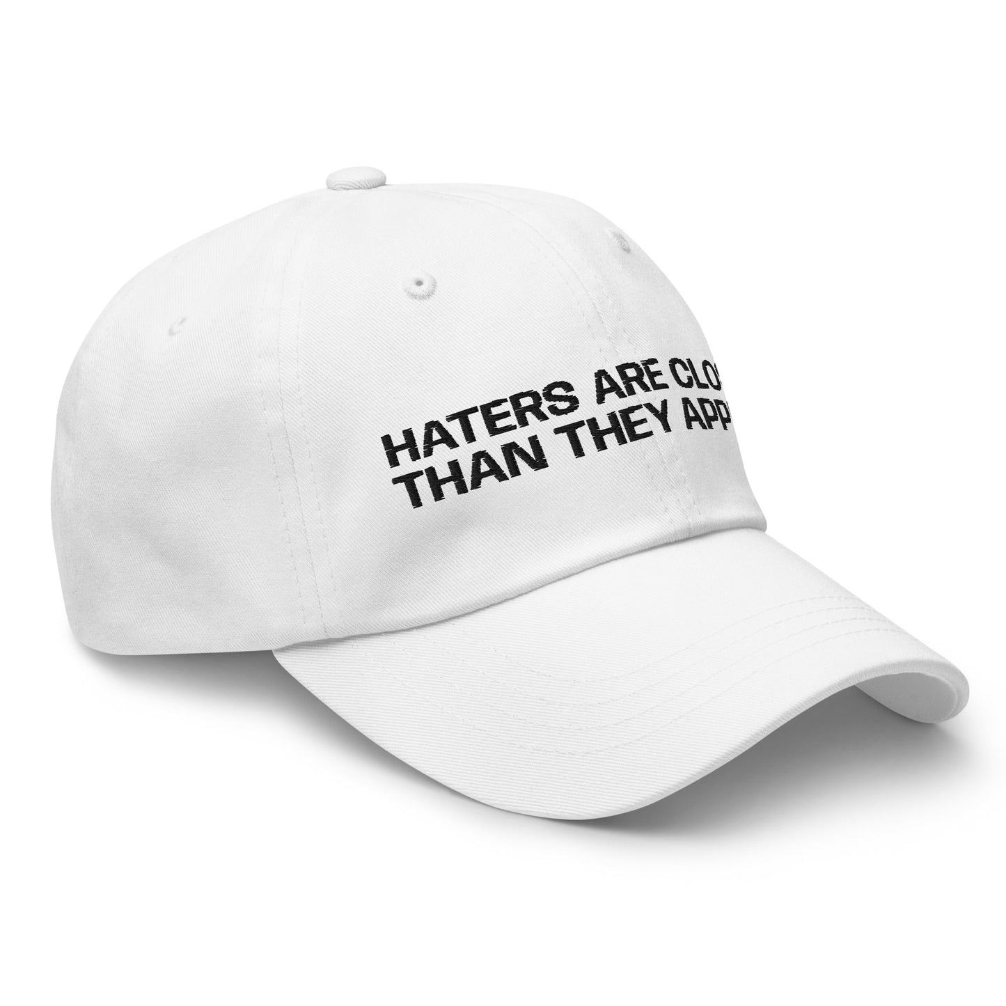 HATERS ARE CLOSER THAN THEY APPEAR Cap