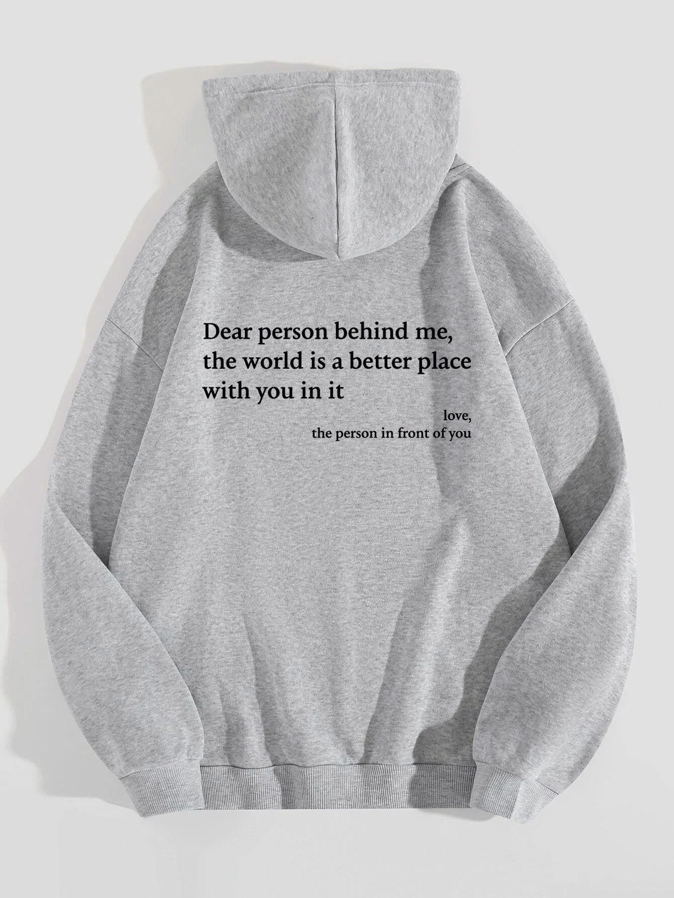 Dear Person Behind Me,the World Is A Better Place,with You In It,love,the Person In Front Of You,Women's Plush Letter Printed Kangaroo Pocket Drawstring Printed Hoodie Unisex Trendy Hoodies - AXON
