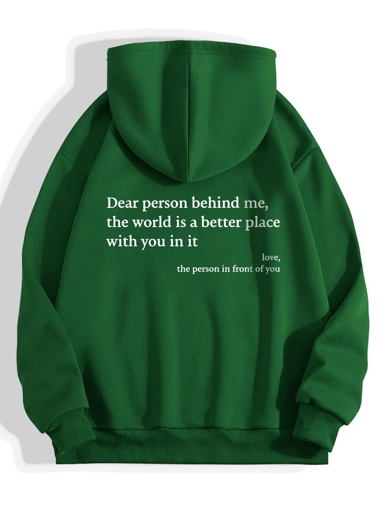 Dear Person Behind Me,the World Is A Better Place,with You In It,love,the Person In Front Of You,Women's Plush Letter Printed Kangaroo Pocket Drawstring Printed Hoodie Unisex Trendy Hoodies - AXON