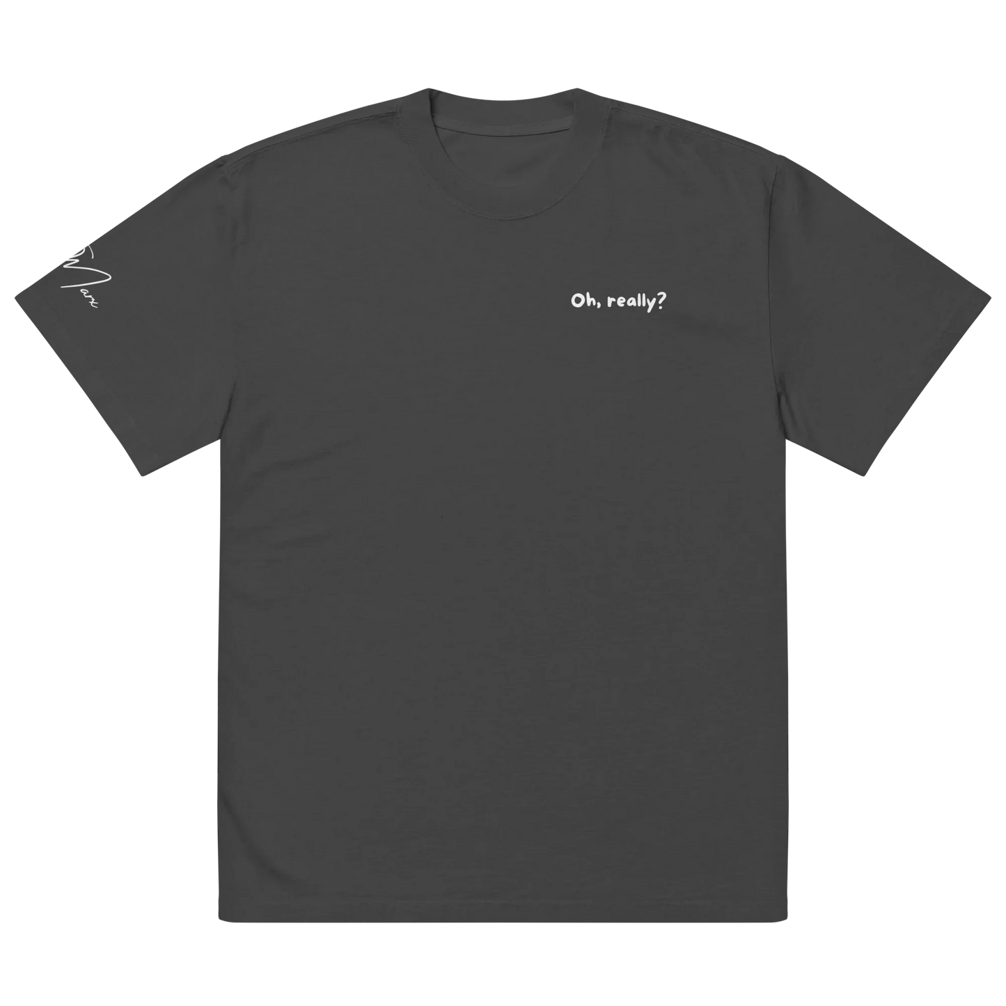 Oversized T-Shirt "Oh, really?"