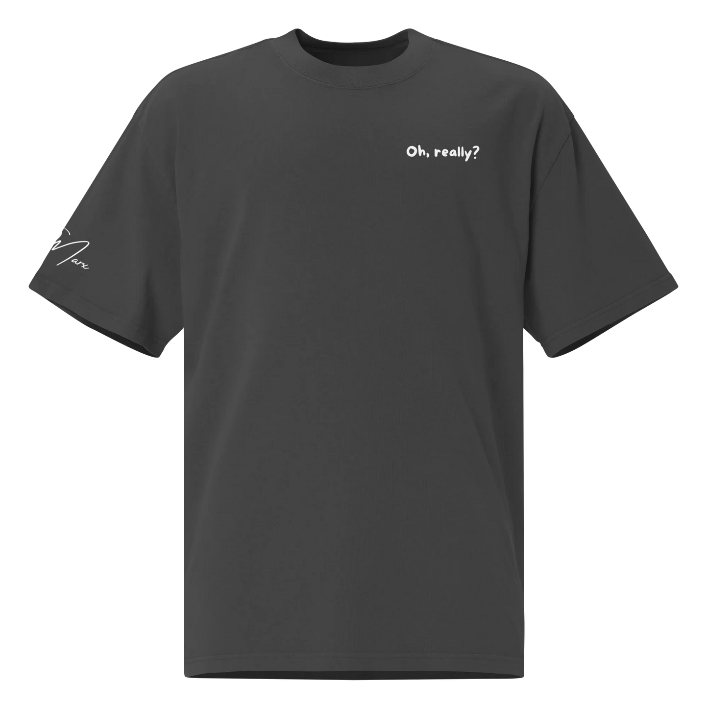 Oversized T-Shirt "Oh, really?"