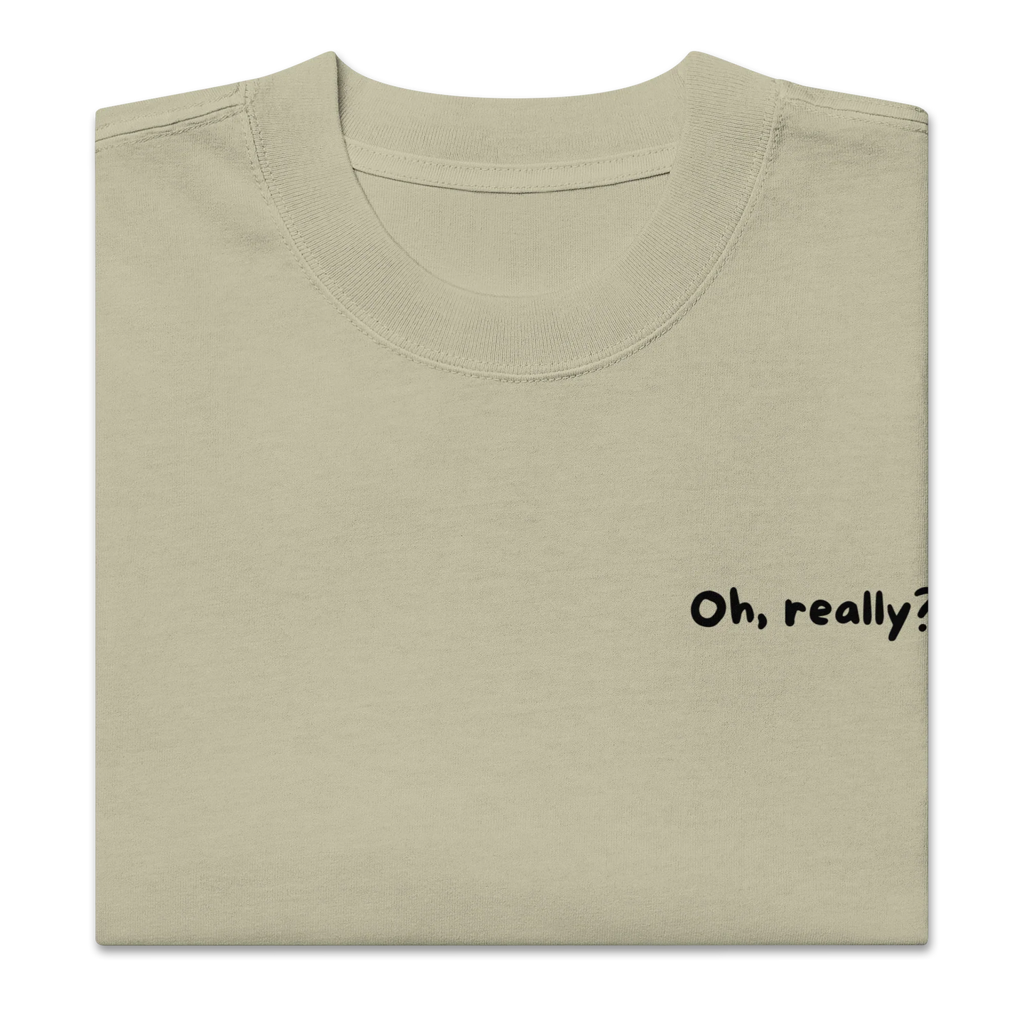 Oversized T-Shirt "Oh, really?"