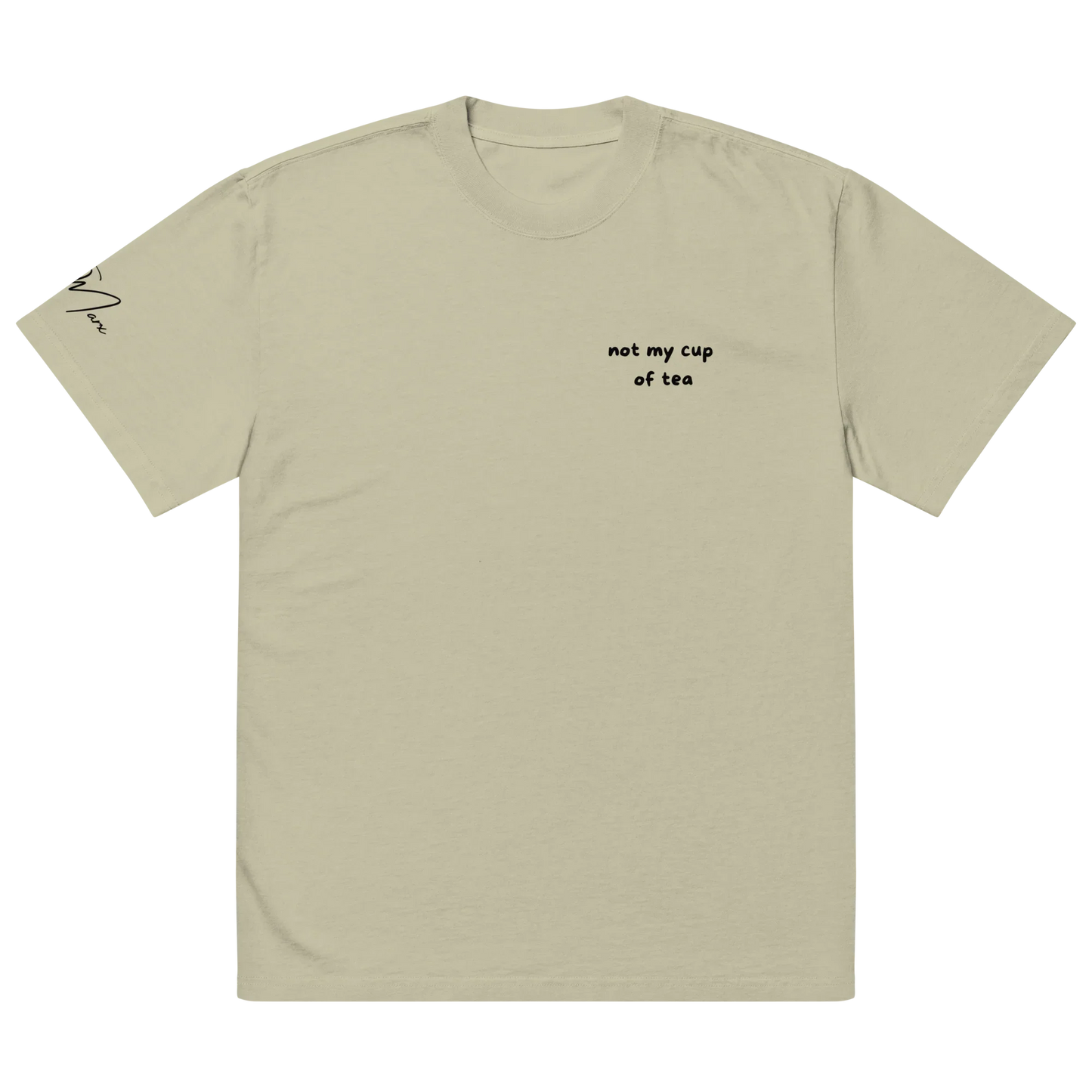 Oversized T-Shirt "not my cup of tea"