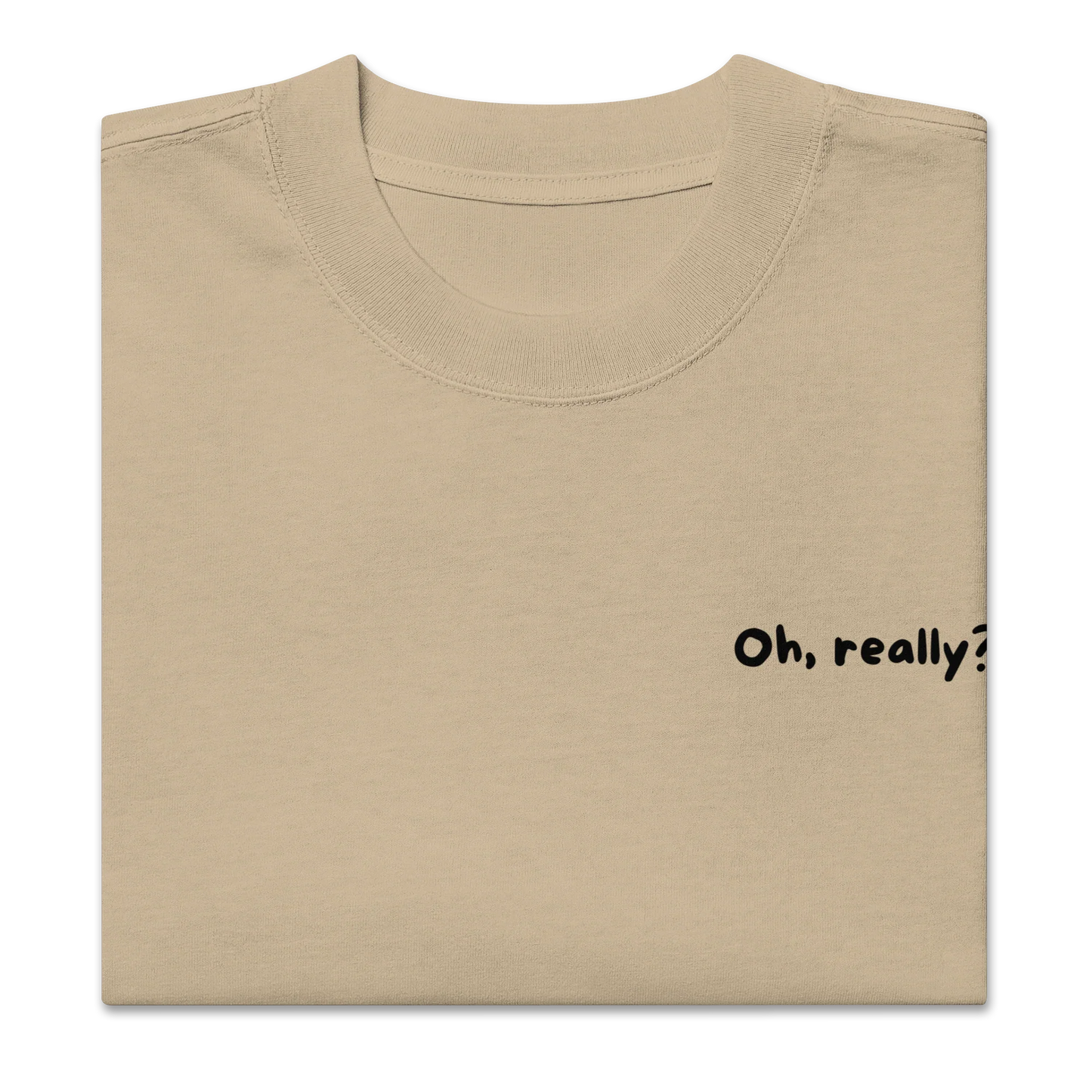 Oversized T-Shirt "Oh, really?"