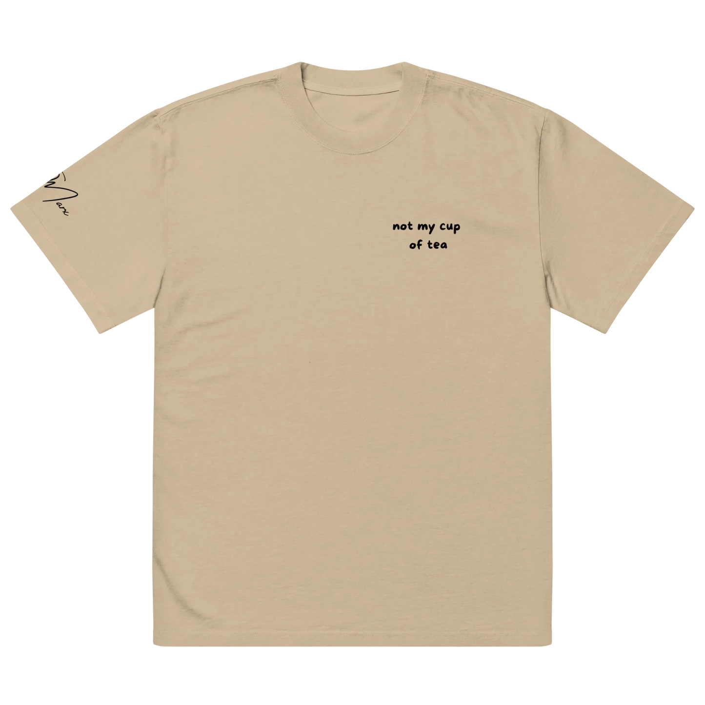 Oversized T-Shirt "not my cup of tea"