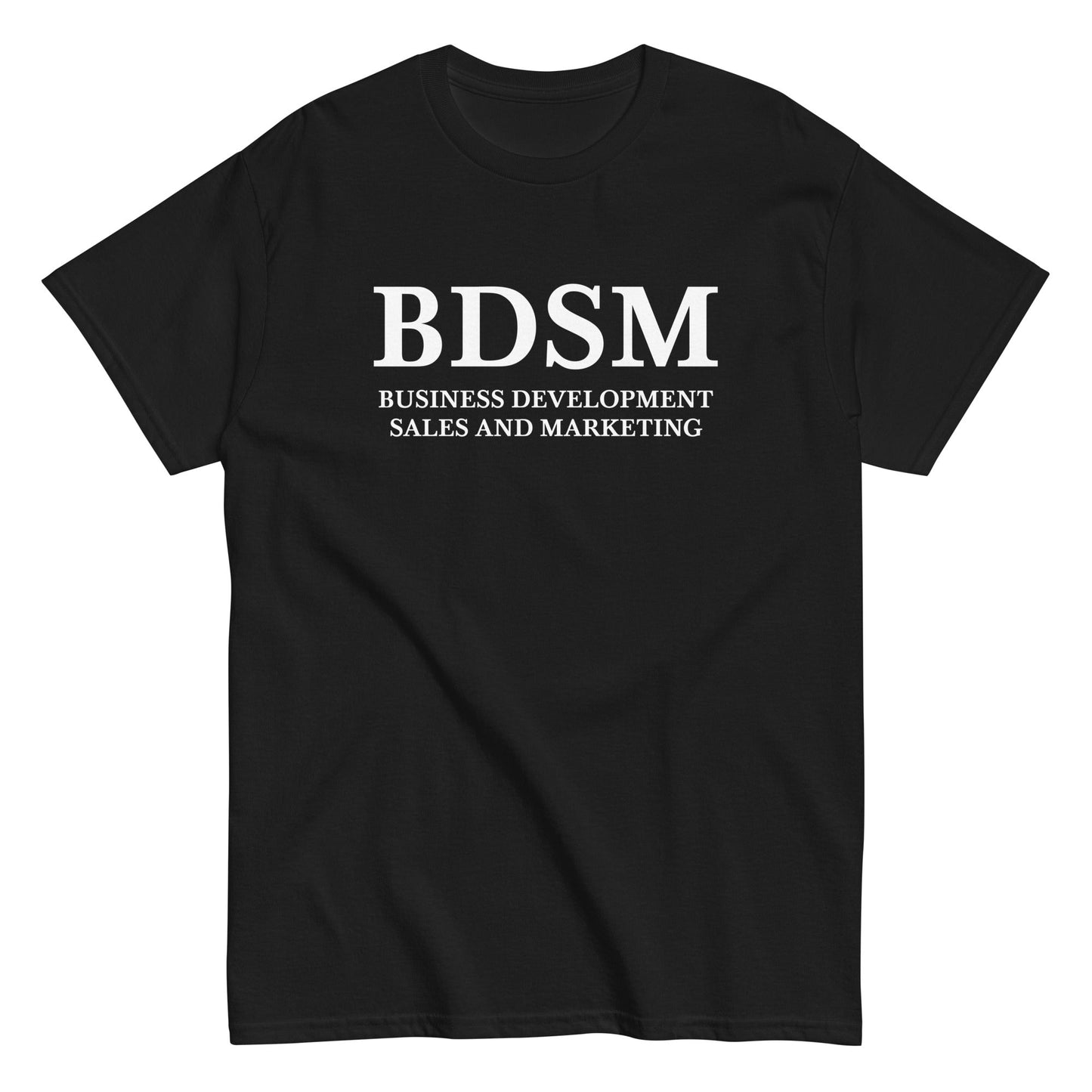BDSM - BUSINESS DEVELOPMENT SALES AND MARKETING T-Shirt