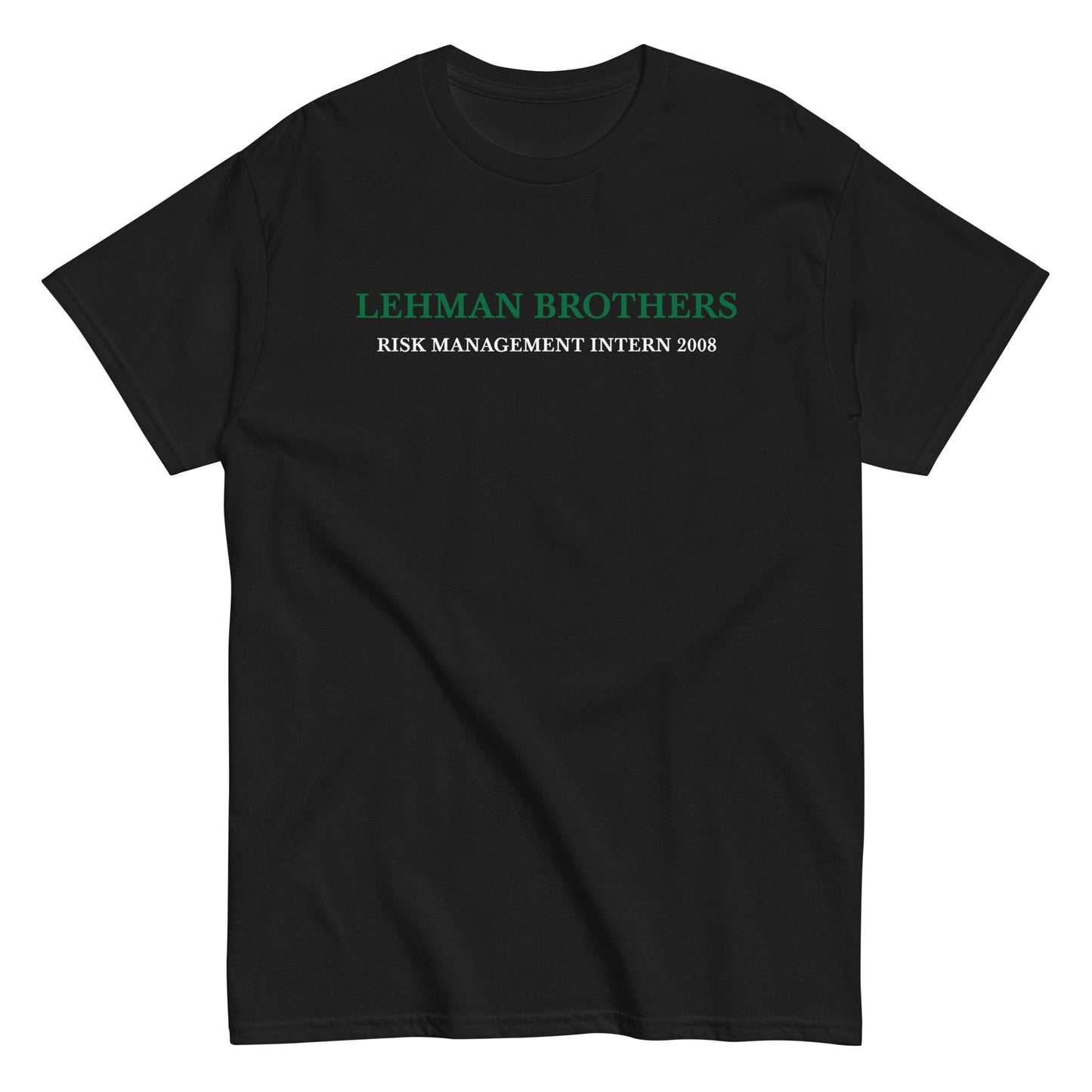 LEHMAN BROTHERS - RISK MANAGEMENT INTERN 2008 T-Shirt