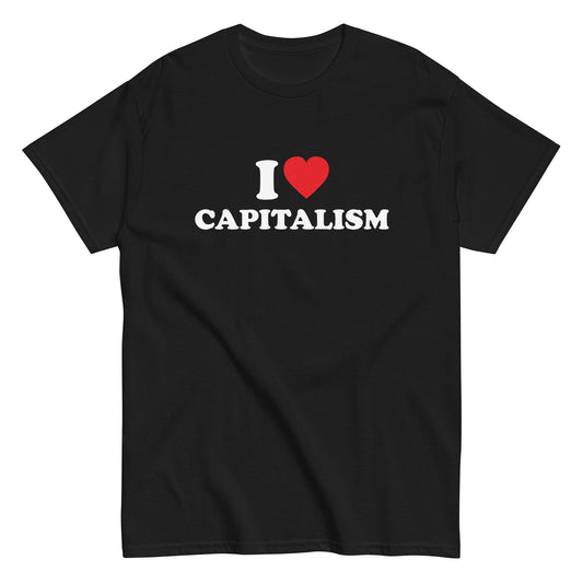 I LOVE CAPITALISM T-Shirt