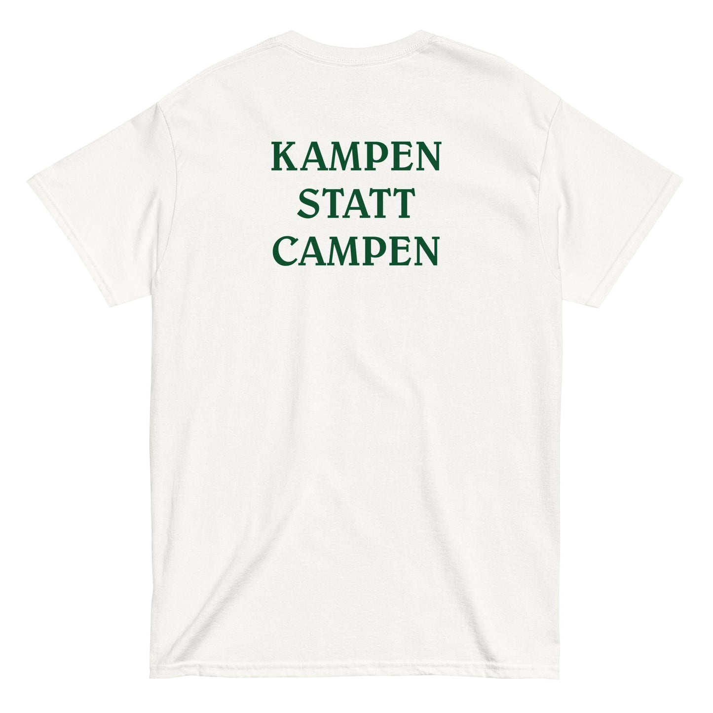 KAMPEN STATT CAMPEN [BACKPRINT] T-Shirt