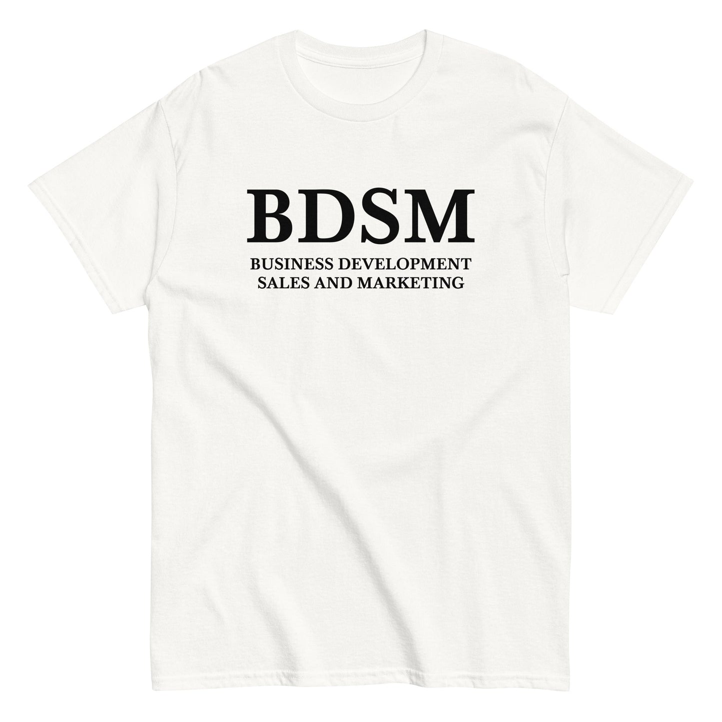 BDSM - BUSINESS DEVELOPMENT SALES AND MARKETING T-Shirt
