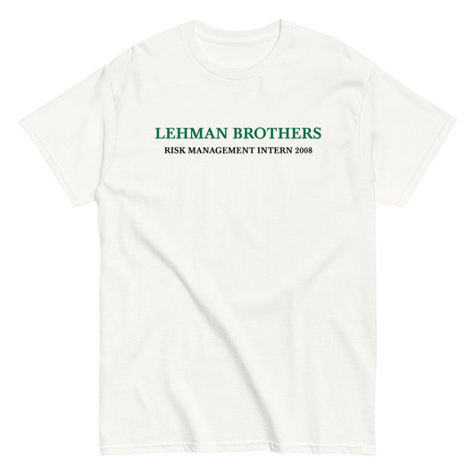LEHMAN BROTHERS - RISK MANAGEMENT INTERN 2008 T-Shirt