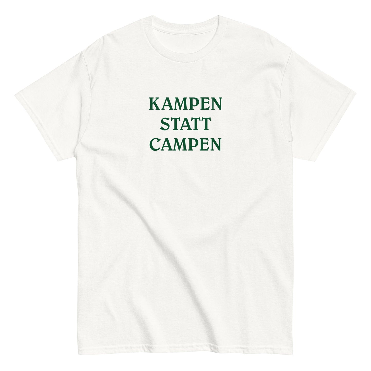 Kampen statt Campen T-Shirt