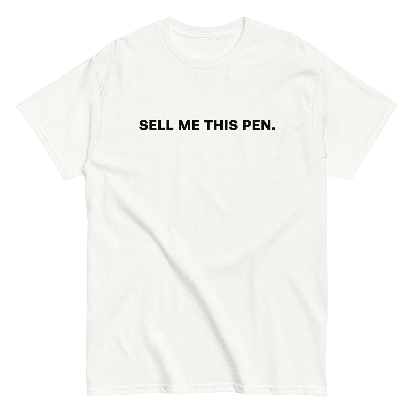 SELL ME THIS PEN. T-Shirt